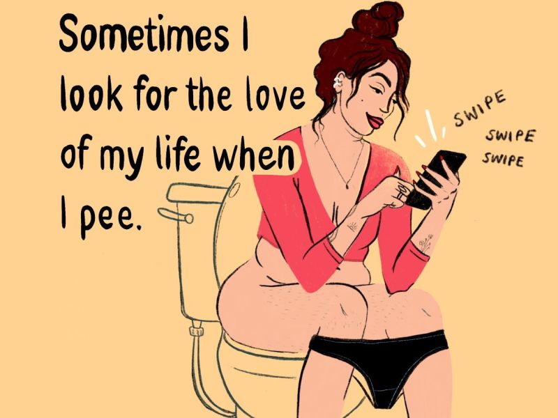 Sometimes I Look for the Love of My Life When I Pee … Illustrations by Odara Rumbol